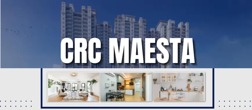 CRC Maesta Sector 1 – 3BHK, 4BHK Flats in Greater Noida West